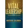 Vital Leadership, Crafting Healthy Work Environments