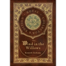 The Wind in the Willows (Royal Collector's Edition) (Case Laminate Hardcover with Jacket)
