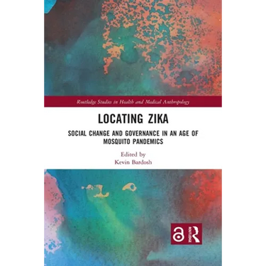Locating Zika: Social Change and Governance in an Age of Mosquito Pandemics