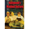 Hollywood's Maddest Doctors: Lionel Atwill, Colin Clive and George Zucco