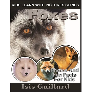 Foxes: Photos and Fun Facts for Kids