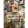 The African Tarot Guidebook: African Deities, History, and More!