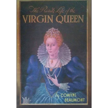 The Private Life of the Virgin Queen