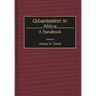 Urbanization in Africa: A Handbook