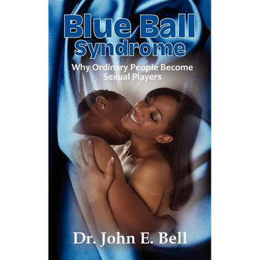 Blue Ball Syndrome: Why Ordinary People Become Sexual Players