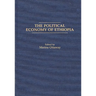 The Political Economy of Ethiopia