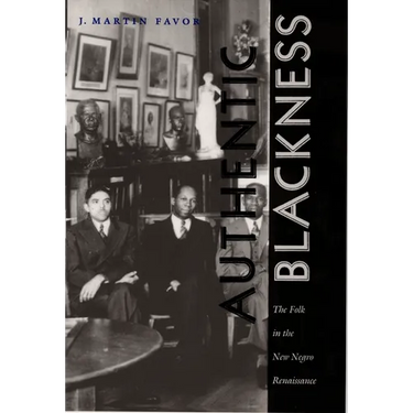 Authentic Blackness: The Folk in the New Negro Renaissance