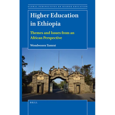 Higher Education in Ethiopia: Themes and Issues from an African Perspective