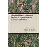 Sleight of Hand - A Practical Manual of Legerdemain for Amateurs and Others