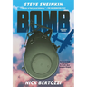 Bomb (Graphic Novel): The Race to Build--And Steal--The World's Most Dangerous Weapon
