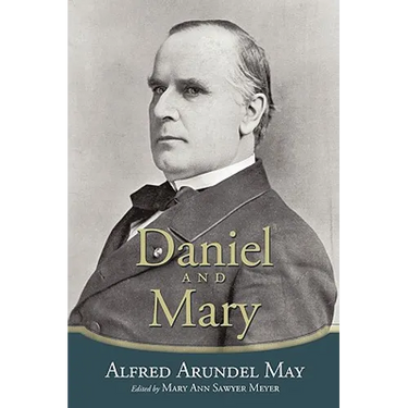 Daniel and Mary: Edited by Mary Ann Sawyer Meyer