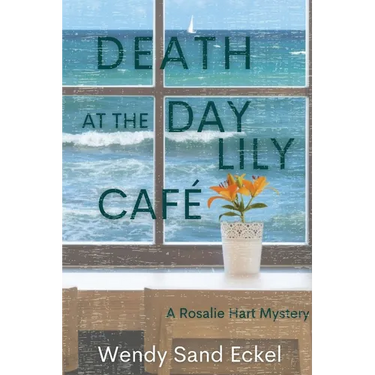 Death at the Day Lily Cafe: A Rosalie Hart Mystery
