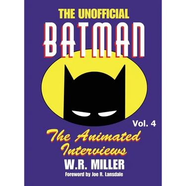 Batman: The Animated Interviews, Vol. 4 (hardback)