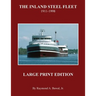 The Inland Steel Fleet - Large Print Edition: 1911 - 1998
