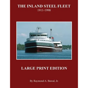 The Inland Steel Fleet - Large Print Edition: 1911 - 1998