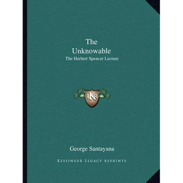 The Unknowable: The Herbert Spencer Lecture