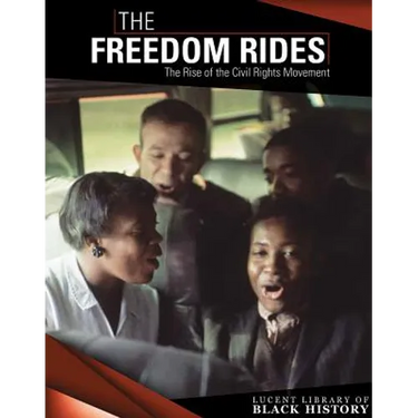 The Freedom Rides: The Rise of the Civil Rights Movement