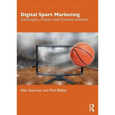 Digital Sport Marketing: Concepts, Cases and Conversations