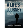 A Life's Journey: Choice and Circumstance
