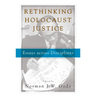 Rethinking Holocaust Justice: Essays Across Disciplines