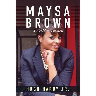 Maysa Brown: A World in Turmoil