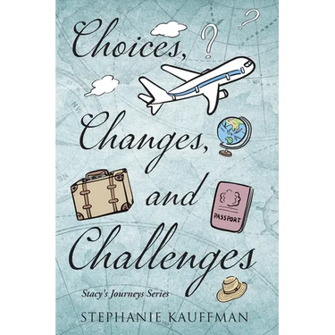 Choices, Changes, and Challenges