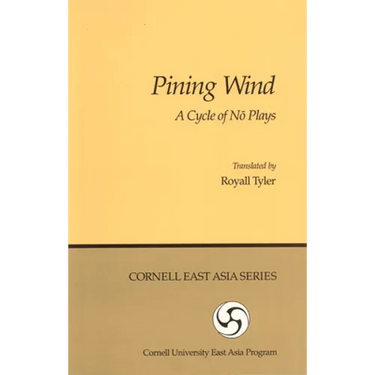 Pining Wind: A Cycle of Nō Plays