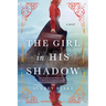 The Girl in His Shadow