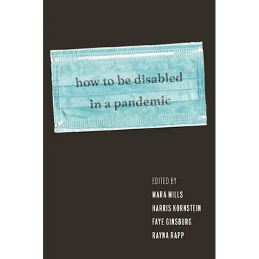 How to Be Disabled in a Pandemic