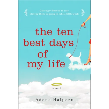 The Ten Best Days of My Life
