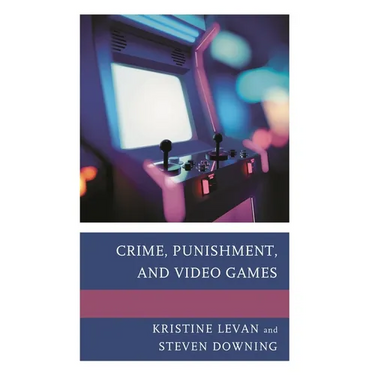 Crime, Punishment, and Video Games