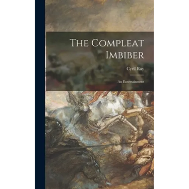 The Compleat Imbiber; an Entertainment