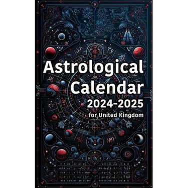 Astrological Calendar 2024-2025 for United Kingdom