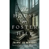 House on Foster Hill