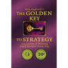 The Golden Key to Strategy: 101 Lessons in Winning Small Victories Every Day