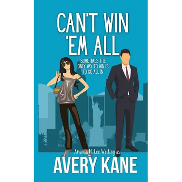 Can't Win 'Em All: A full-length romantic comedy