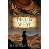 The Lily of the West