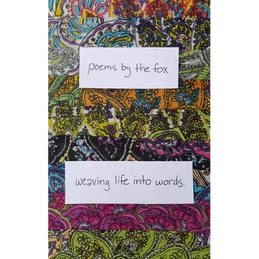 Poems By The Fox: Weaving Life Into Words