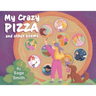My Crazy Pizza: and other poems