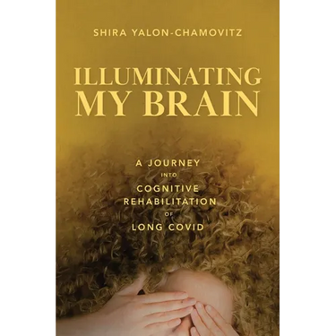 Illuminating My Brain: A Journey into Cognitive Rehabilitation of Long Covid
