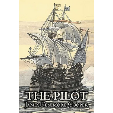 The Pilot by James Fenimore Cooper, Fiction, Historical, Classics, Action & Adventure