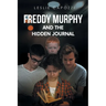 Freddy Murphy and the Hidden Journal