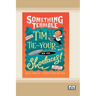 Something Terrible: Tim Tie-Your-Shoelaces (Dyslexia-Friendly Edition)