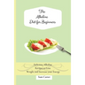 The Alkaline Diet for Beginners: Delicious Alkaline Recipes to Lose Weight and Increase your Energy