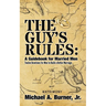 The Guy's Rules: A Guidebook for Married Men
