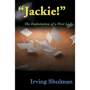 Jackie!: The Exploration of a First Lady