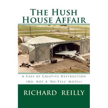 The Hush House Affair: Creative Destruction (Not A 'No Tell' Motel)