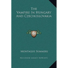 The Vampire In Hungary And Czechoslovakia