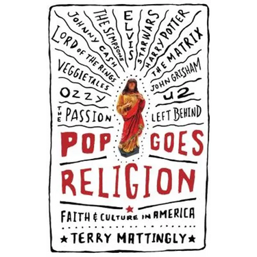 Pop Goes Religion: Faith in Popular Culture