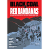 Black Coal and Red Bandanas: An Illustrated History of the West Virginia Mine Wars